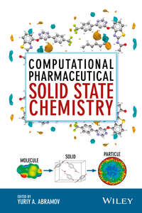Обложка «Computational Pharmaceutical Solid State Chemistry»