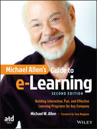 Обложка «Michael Allen's Guide to e-Learning. Building Interactive, Fun, and Effective Learning Programs for Any Company»