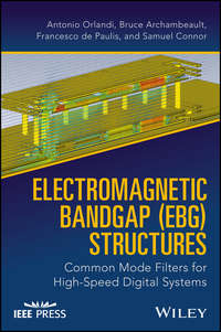 Обложка «Electromagnetic Bandgap (EBG) Structures. Common Mode Filters for High Speed Digital Systems»
