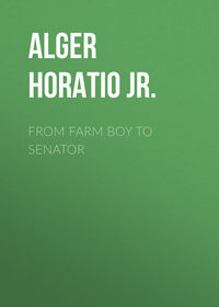Обложка «From Farm Boy to Senator»