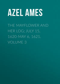 Обложка «The Mayflower and Her Log; July 15, 1620-May 6, 1621. Volume 3»