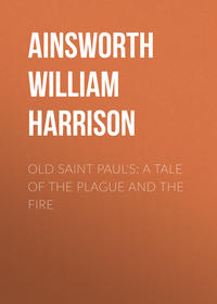 Обложка «Old Saint Paul's: A Tale of the Plague and the Fire»