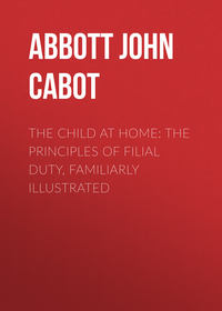 Обложка «The Child at Home: The Principles of Filial Duty, Familiarly Illustrated»