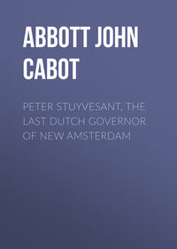 Обложка «Peter Stuyvesant, the Last Dutch Governor of New Amsterdam»