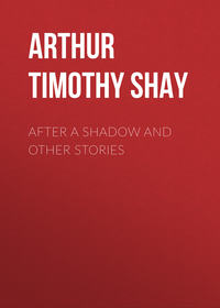 Обложка «After a Shadow and Other Stories»