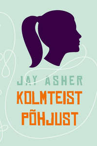 Обложка «Kolmteist põhjust»