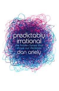 Обложка «Predictably Irrational: The Hidden Forces that Shape Our Decisions»