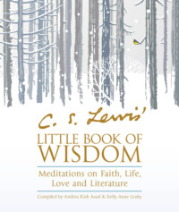 Обложка «C.S. Lewis’ Little Book of Wisdom: Meditations on Faith, Life, Love and Literature»