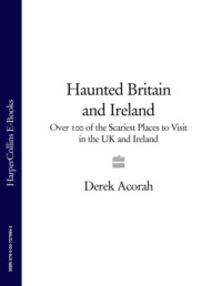 Обложка «Haunted Britain and Ireland: Over 100 of the Scariest Places to Visit in the UK and Ireland»