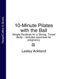Обложка «10-Minute Pilates with the Ball: Simple Routines for a Strong, Toned Body – includes exercises for pregnancy»