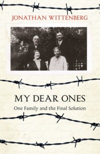 Обложка «My Dear Ones: One Family and the Final Solution»