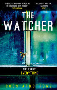 Обложка «The Watcher: A dark addictive thriller with the ultimate psychological twist»