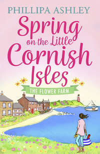 Обложка «Spring on the Little Cornish Isles: The Flower Farm»