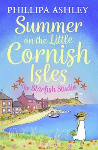Обложка «Summer on the Little Cornish Isles: The Starfish Studio»