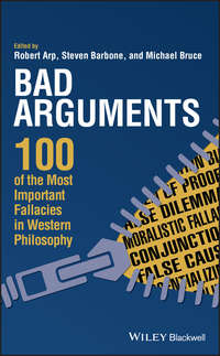 Обложка «Bad Arguments. 100 of the Most Important Fallacies in Western Philosophy»