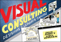 Обложка «Visual Consulting. Designing and Leading Change»