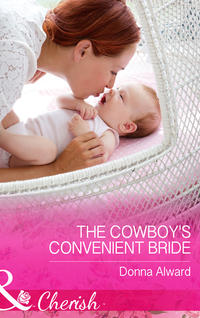 Обложка «The Cowboy's Convenient Bride»