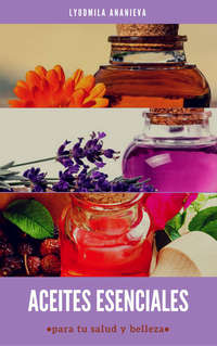 Обложка «Aceites Esenciales Para Tu Salud Y Belleza»