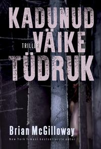 Обложка «Kadunud väike tüdruk»