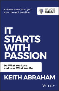 Обложка «It Starts with Passion. Do What You Love and Love What You Do»