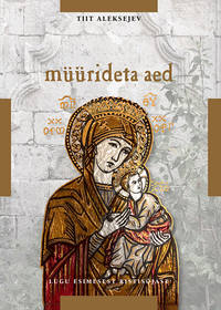 Обложка «Müürideta aed»