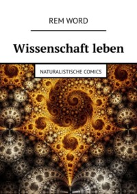 Обложка «Wissenschaft leben. Naturalistische Comics»