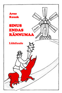 Обложка «Sinus endas rännumaa. Lühiluule»