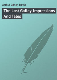 Обложка «The Last Galley. Impressions And Tales»