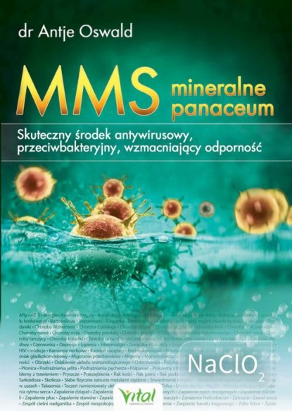 MMS – mineralne panaceum. Skuteczny środek antywirusowy, przeciwgrzybiczy, wzmacniający odporność
MMS – mineralne panaceum. Skuteczny środek antywirusowy, przeciwgrzybiczy, wzmacniający odporność