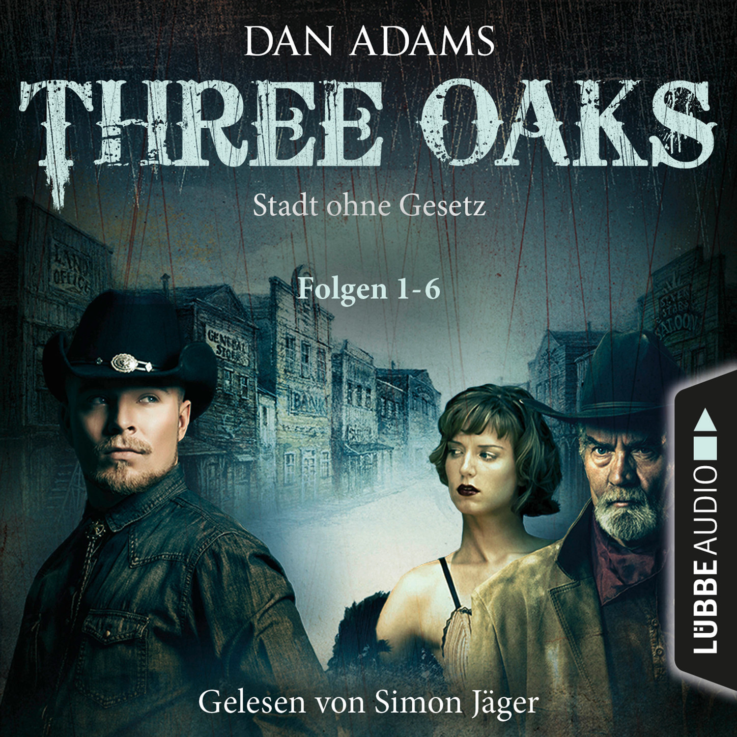 Three Oaks - Stadt ohne Gesetz, Folgen 1-6