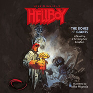 The Bones of Giants - Hellboy, Book 2 (Unabridged)
