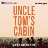 Uncle Tom\'s Cabin (Unabridged)