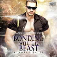 Bonding with the Beast - Kindred Tales, Book 2 (Unabridged)