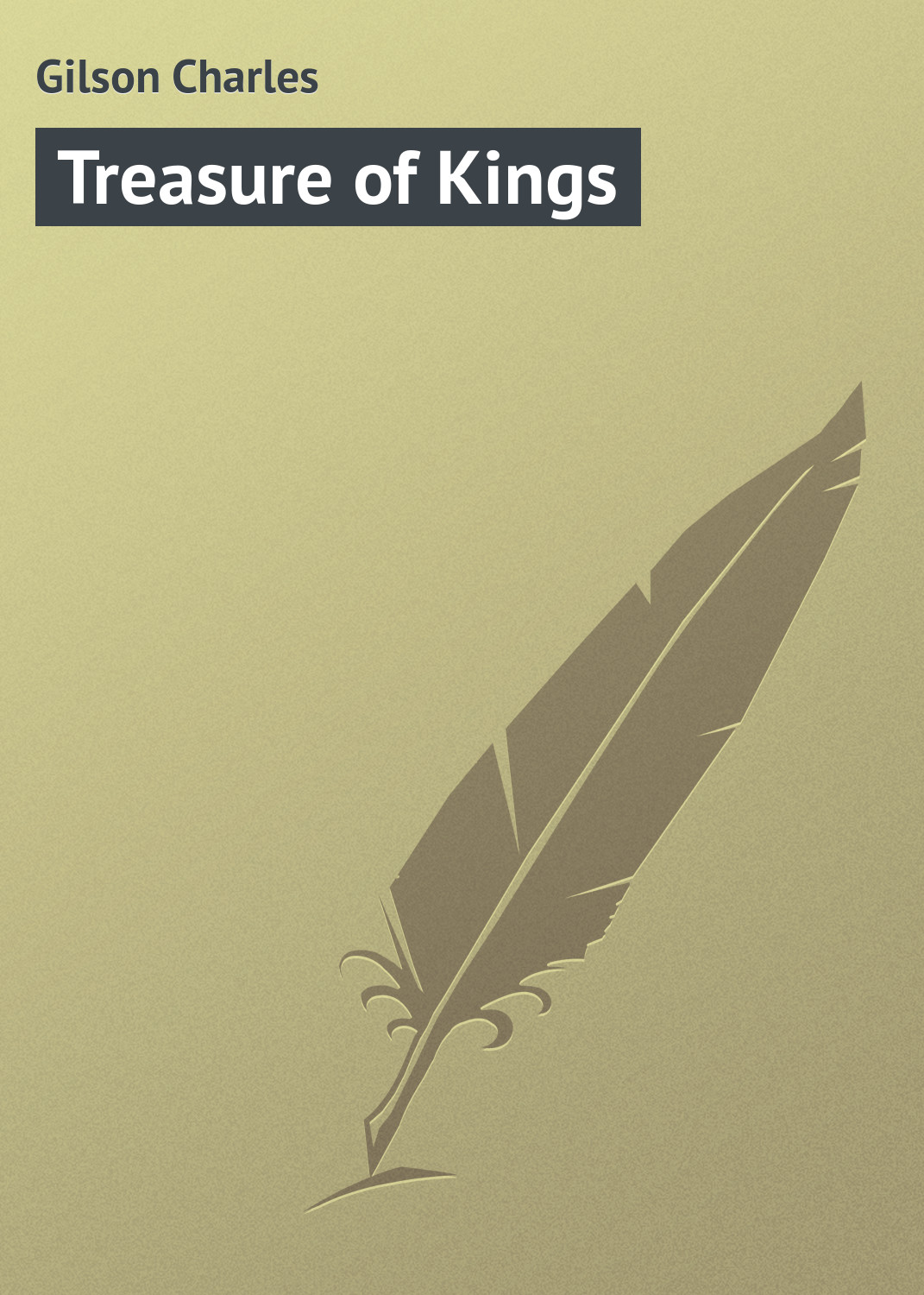 Gilson Charles Treasure of Kings