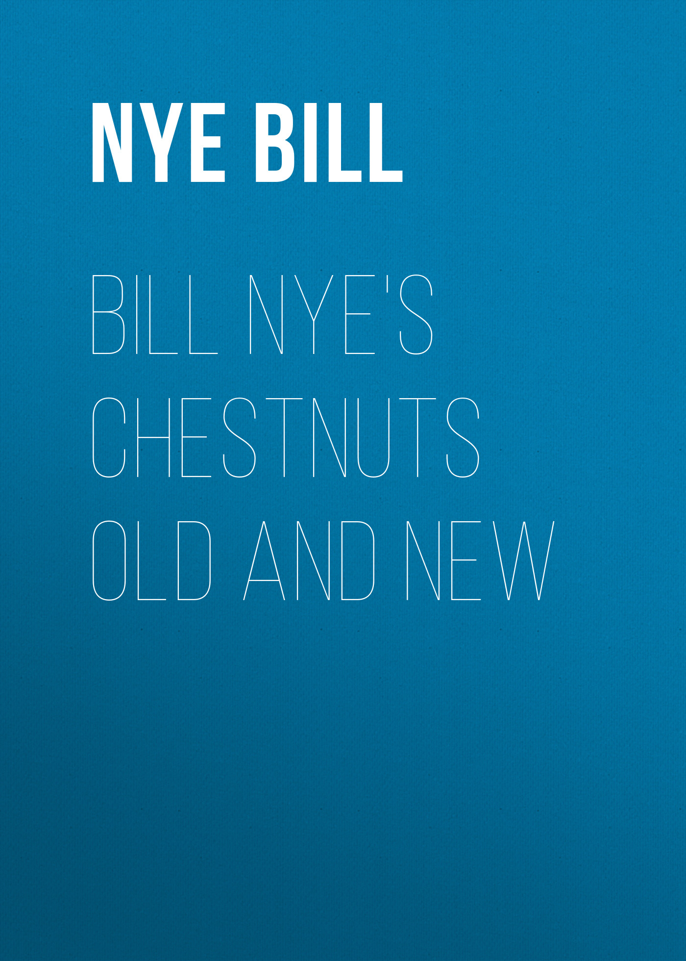 Bill Nye\'s Chestnuts Old and New