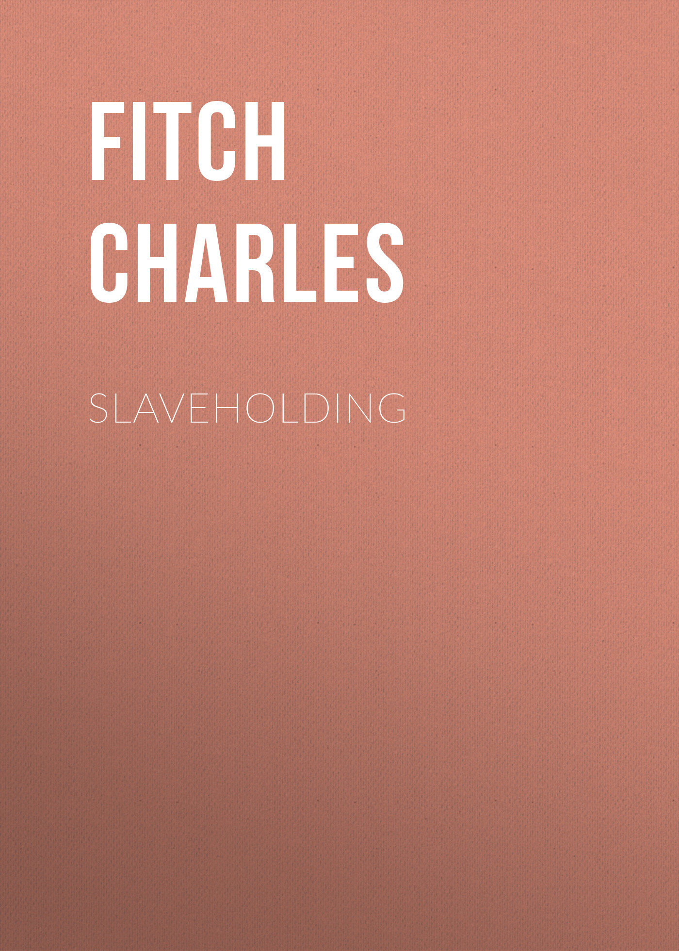 Fitch Charles Slaveholding