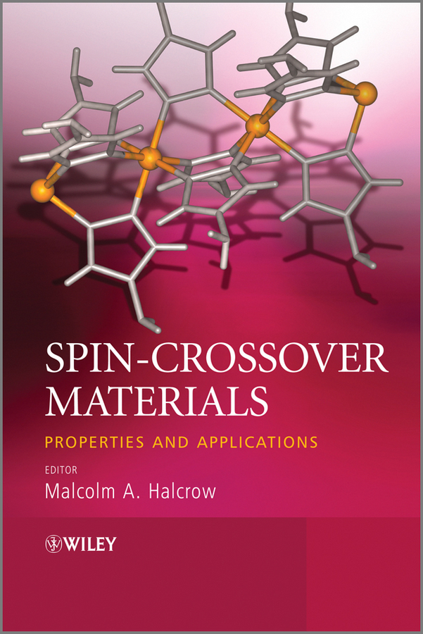 Malcolm Halcrow A. Spin-Crossover Materials. Properties and Applications