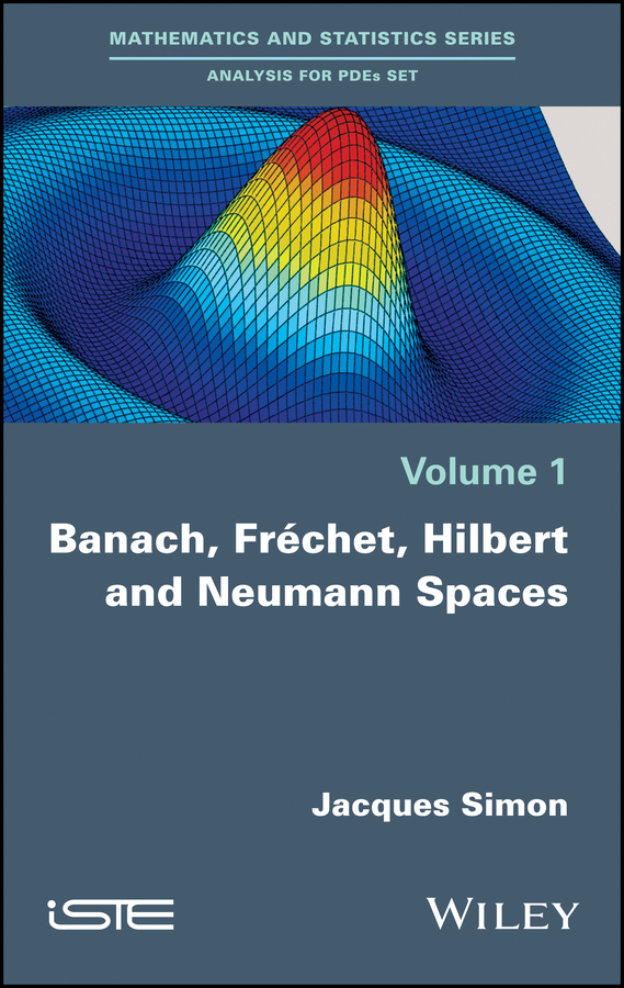 Jacques Simon Banach, Fréchet, Hilbert and Neumann Spaces