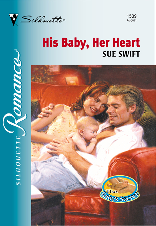 Sue Swift His Baby, Her Heart