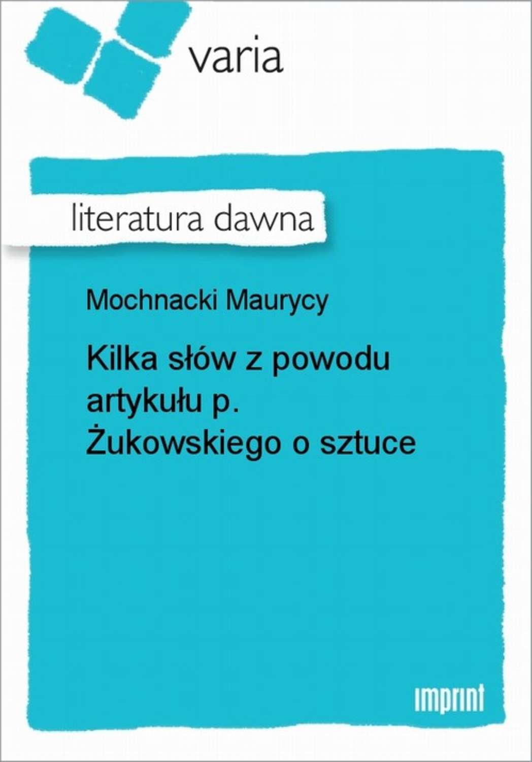 Kilka słów z powodu artykułu p. Żukowskiego o sztuce