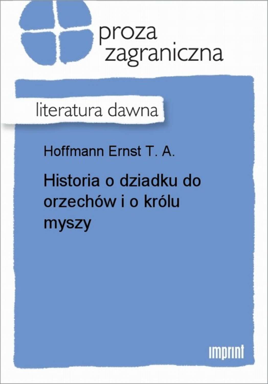 Historia o dziadku do orzechów i o królu myszy