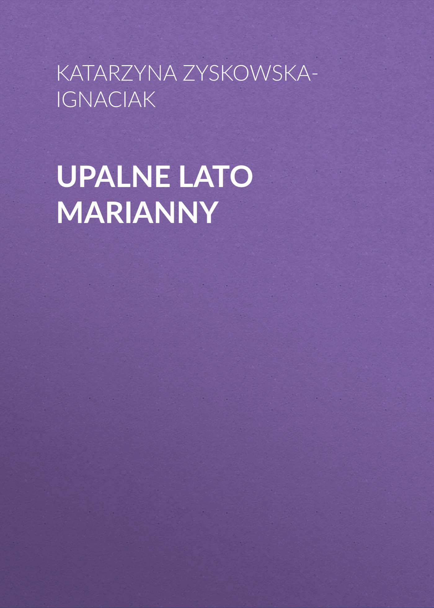 

Upalne lato Marianny