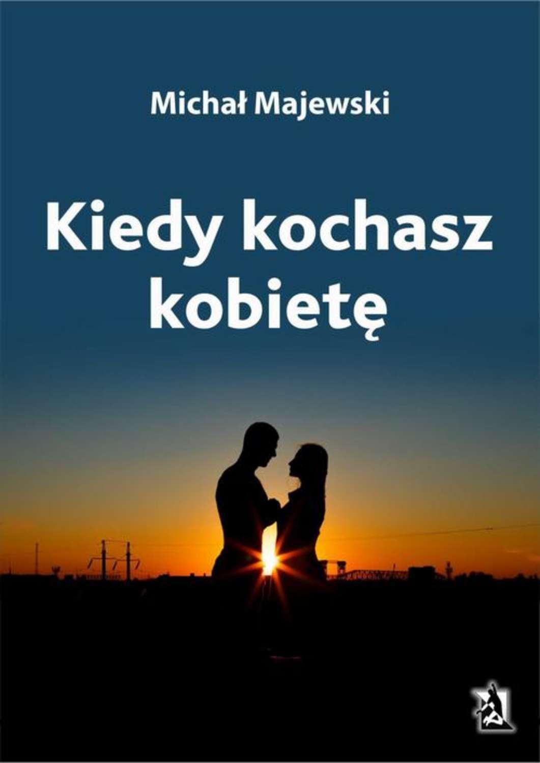 Kiedy kochasz kobietę