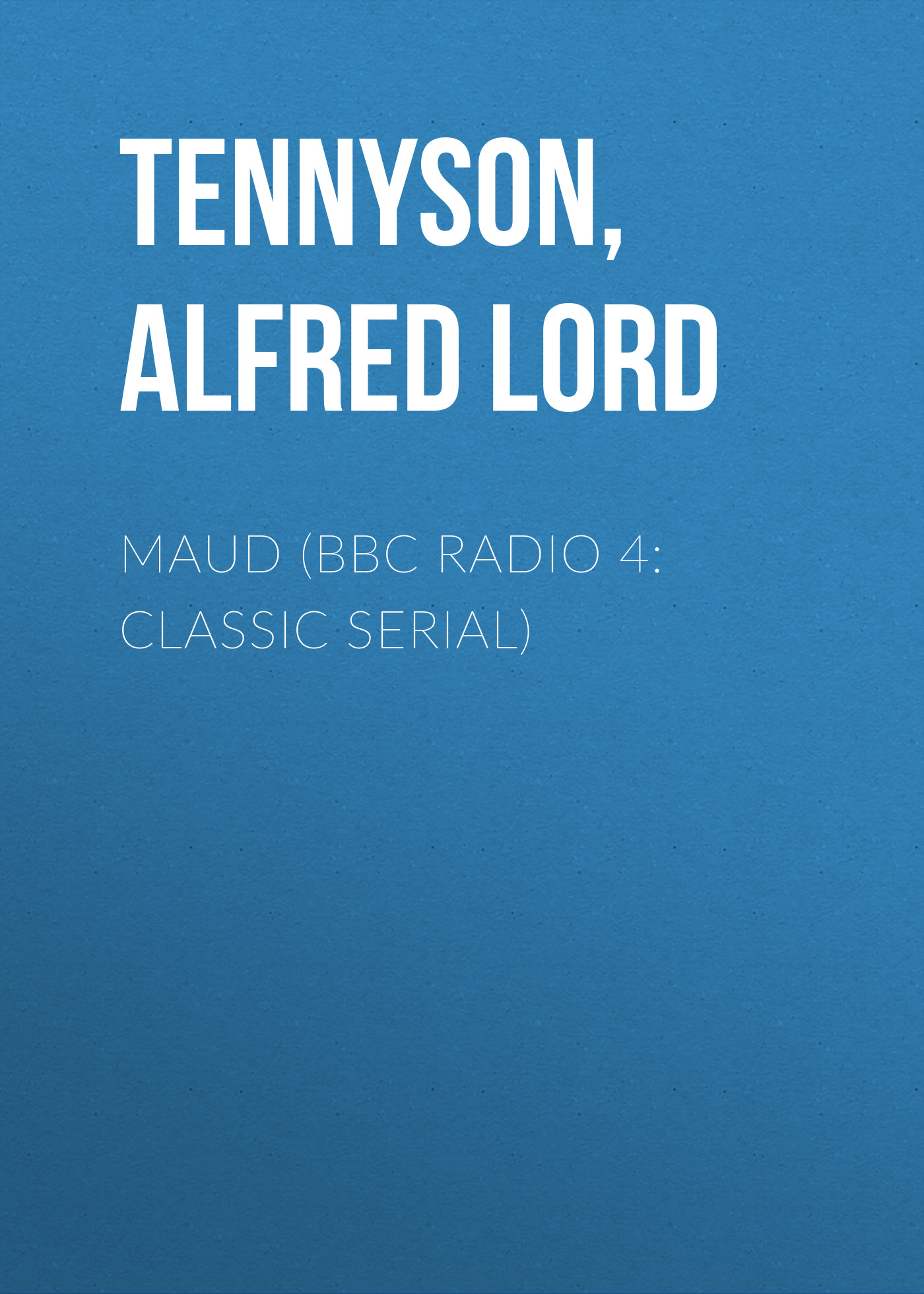 Maud (BBC Radio 4 Classic Serial)