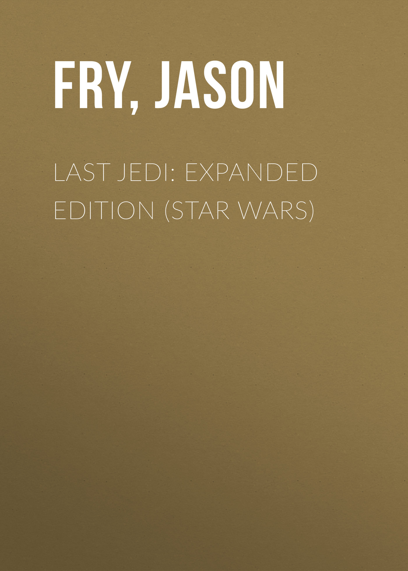 Last Jedi: Expanded Edition (Star Wars)