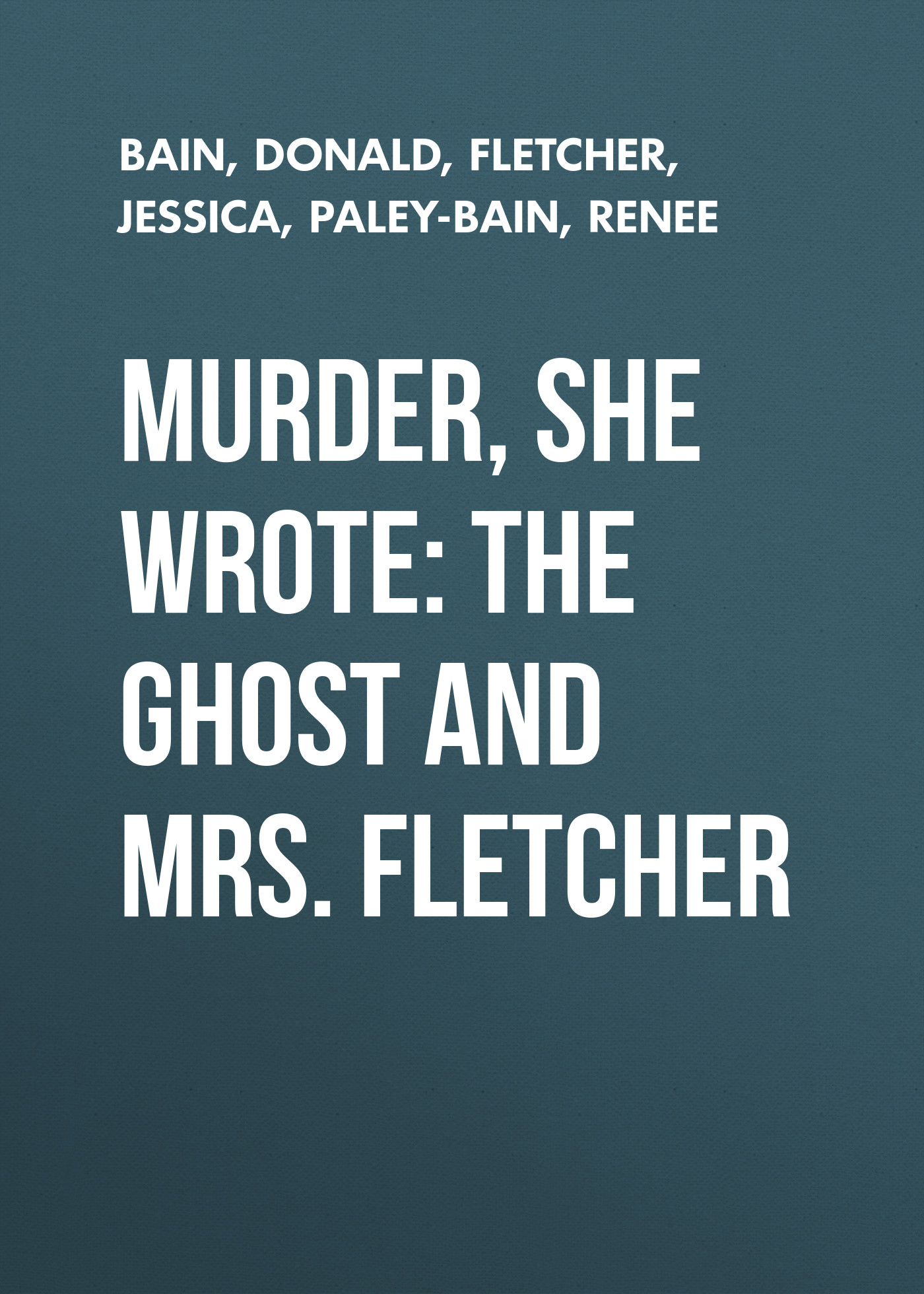 Murder, She Wrote: The Ghost and Mrs. Fletcher