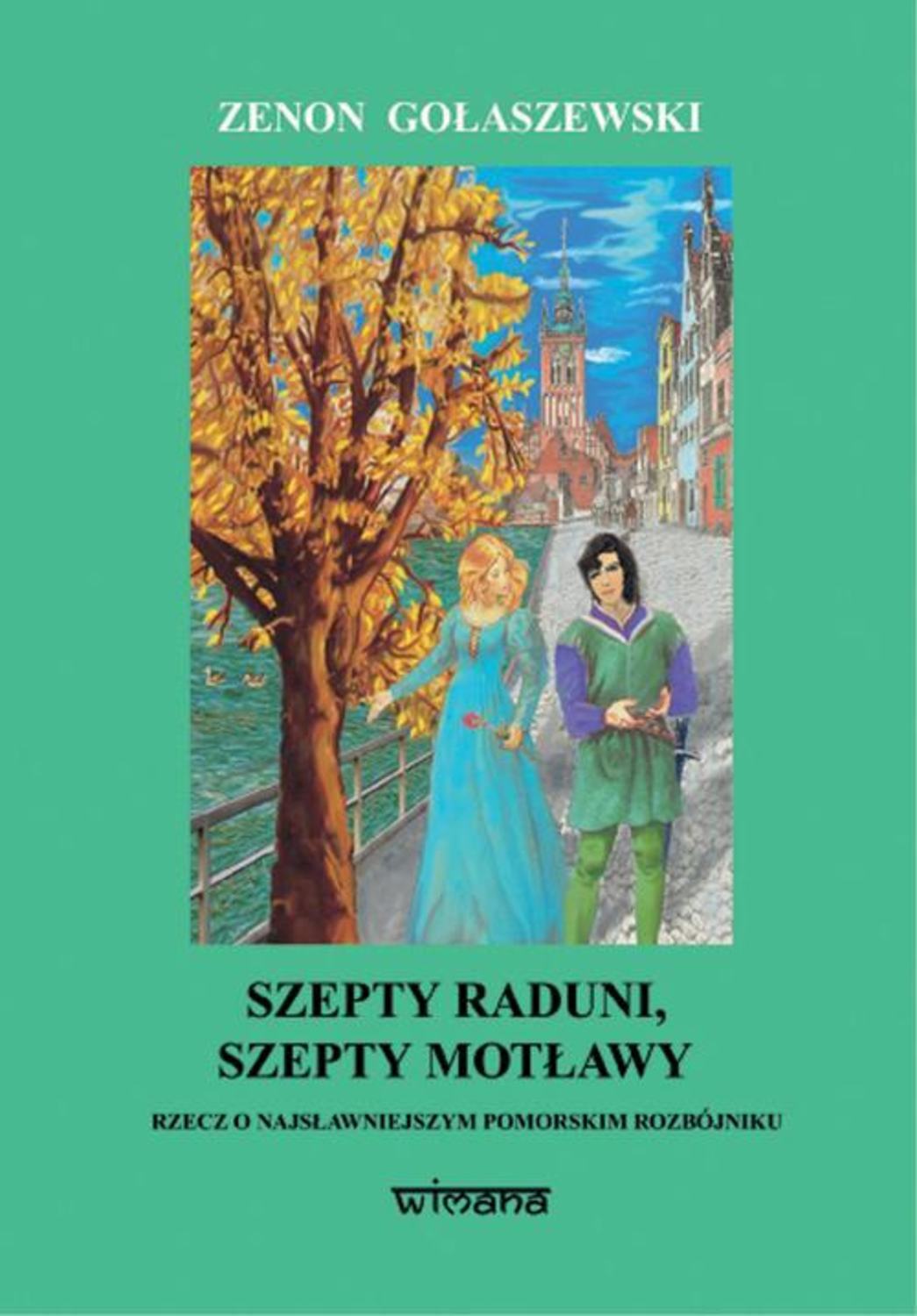 

Szepty Raduni szepty Motławy