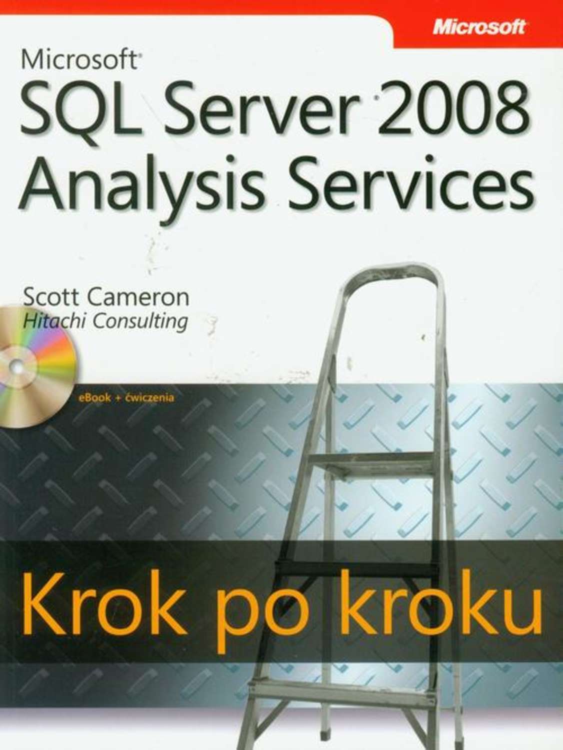 Scott L Cameron Microsoft SQL Server 2008 Analysis Services Krok po kroku darril gibson microsoft sql server 2008 all in one desk reference for dummies