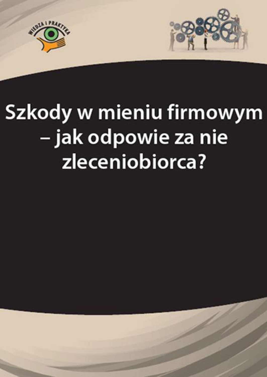 

Szkody w mieniu firmowym – jak odpowie za nie zleceniobiorca