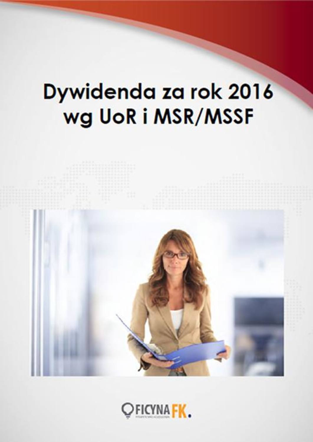 

Dywidenda za rok 2016 wg UoR i MSR/MSSF